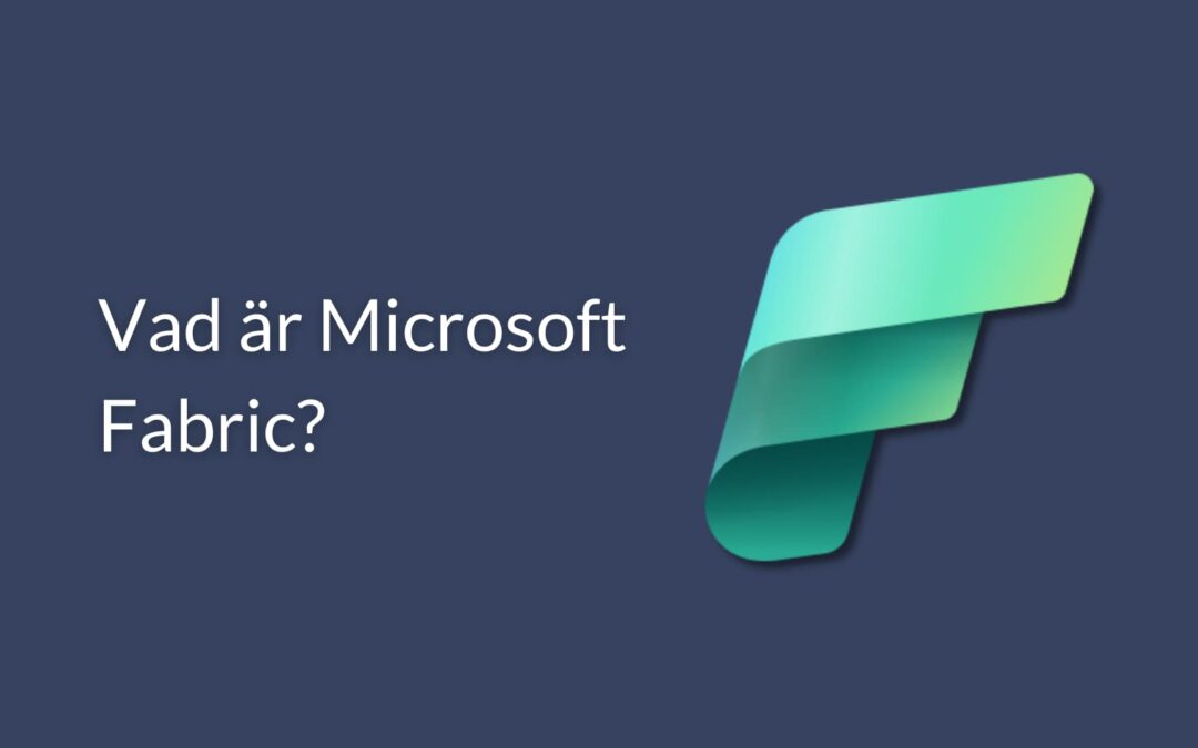 Vad är Microsoft Fabric?